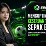 Mengoptimalkan Keseruan Taruhan Sepak Bola dengan Promo Eksklusif di Essebet