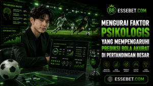 Mengurai Faktor Psikologis yang Mempengaruhi Prediksi Bola Akurat di Pertandingan Besar